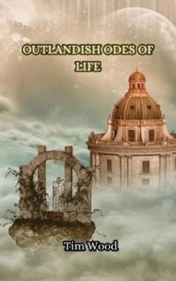 Outlandish Odes of Life