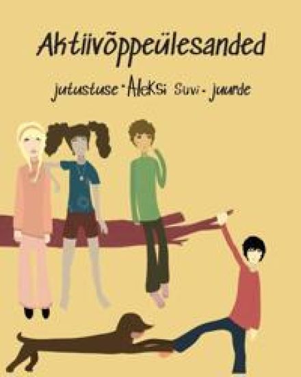 Aktiivõppeülesanded jutustuse aleksi suvi juurde