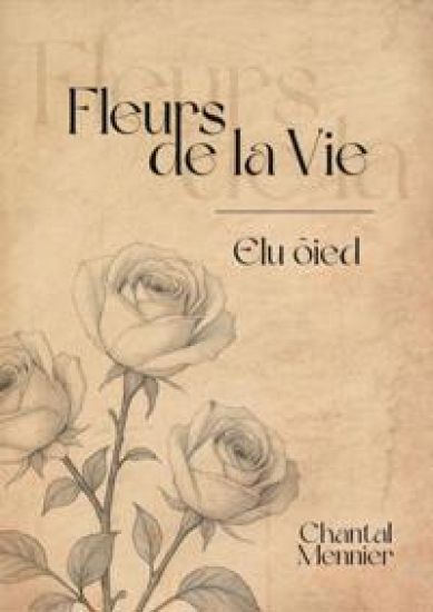 Fleurs de la vie. Elu õied