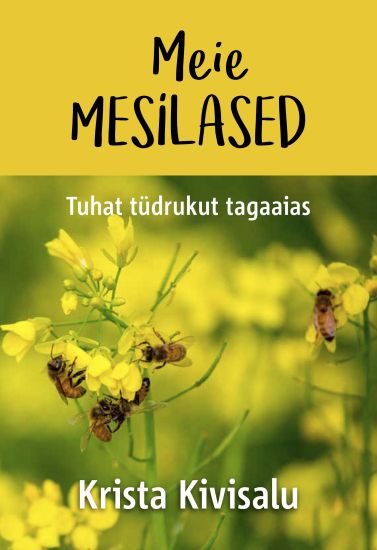 Meie mesilased. tuhat tüdrukut koduaias