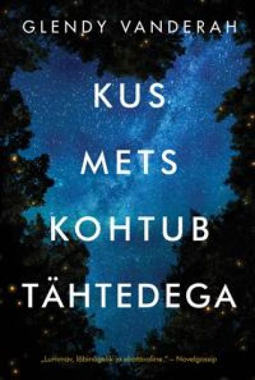 Kus mets kohtub tähtedega