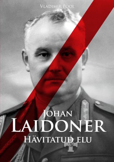 Johan laidoner. hävitatud elu