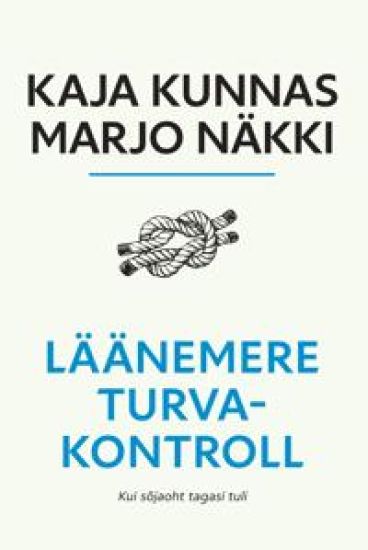 Läänemere turvakontroll. Kui sõjaoht tagasi tuli