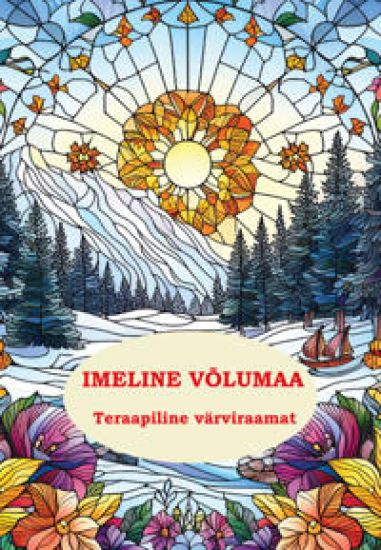 Imeline võlumaa. Teraapiline värviraamat