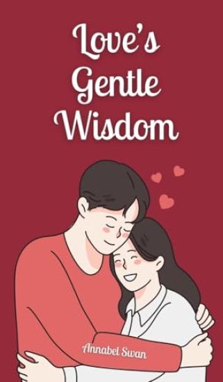 Love's Gentle Wisdom