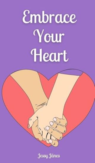 Embrace Your Heart