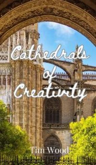 Cathedrals of Creativity