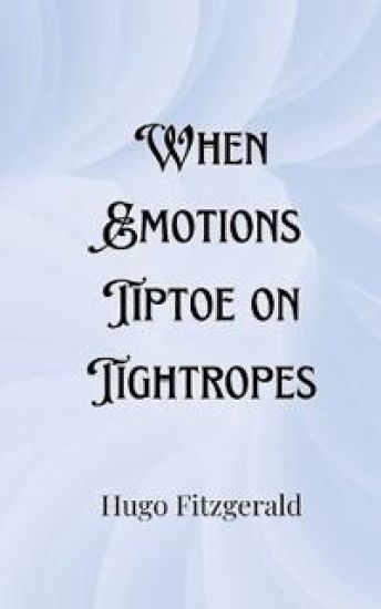 When Emotions Tiptoe on Tightropes
