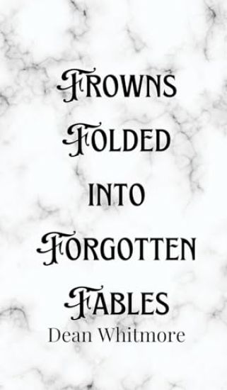Frowns Folded into Forgotten Fables