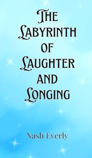 The Labyrinth of Laughter and Longing