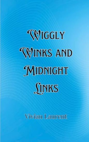 Wiggly Winks and Midnight Links