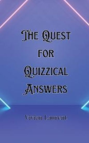 The Quest for Quizzical Answers