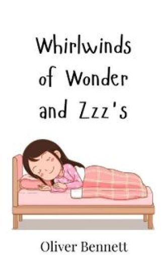 Whirlwinds of Wonder and Zzz's