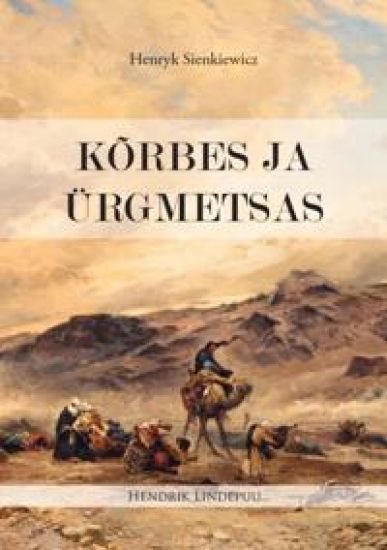 Kõrbes ja ürgmetsas