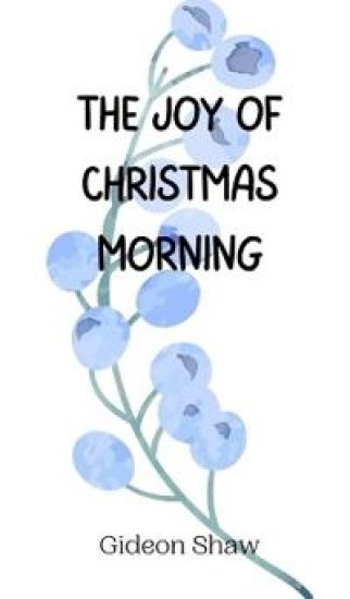The Joy of Christmas Morning