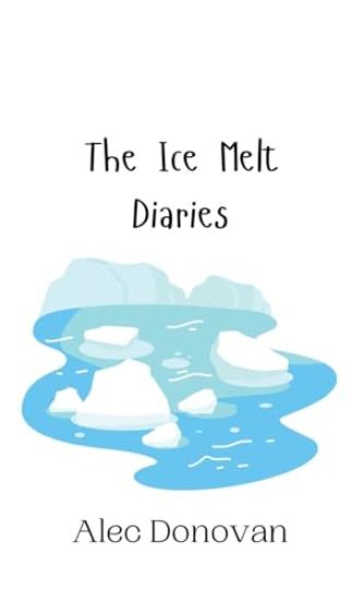 The Ice Melt Diaries