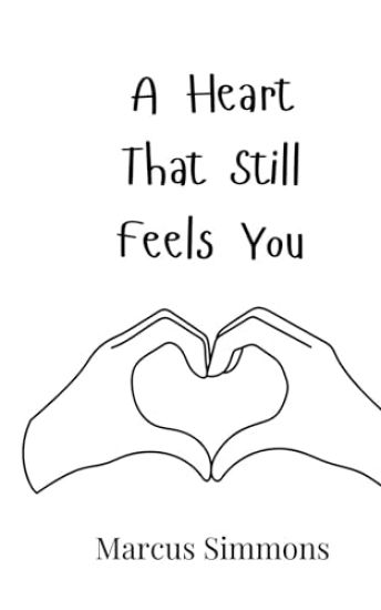 A Heart That Still Feels You