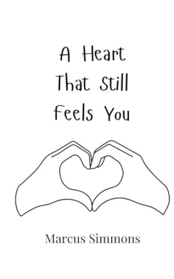 A Heart That Still Feels You