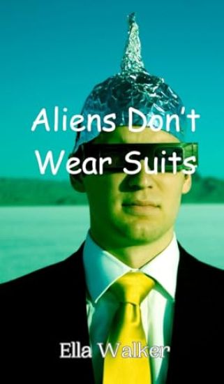 Aliens Don't Wear Suits