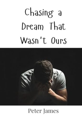 Chasing a Dream That Wasn't Ours