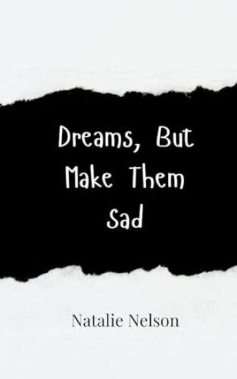 Dreams, But Make Them Sad
