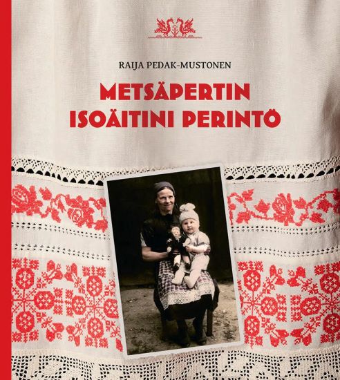 Metsäpertin isoäitini perintö