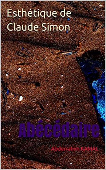 Esthétique de Claude Simon: Abécédaire