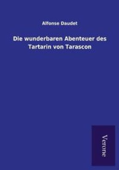 Die wunderbaren Abenteuer des Tartarin von Tarascon