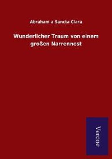 Wunderlicher Traum von einem großen Narrennest