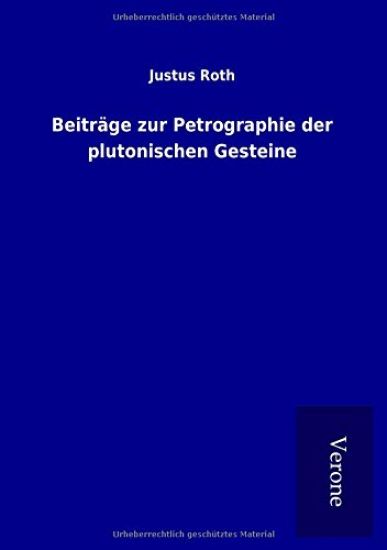 Beiträge zur Petrographie der plutonischen Gesteine