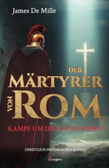 Der Märtyrer von Rom - Kampf um die Katakomben