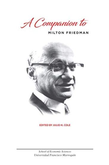 A Companion to Milton Friedman