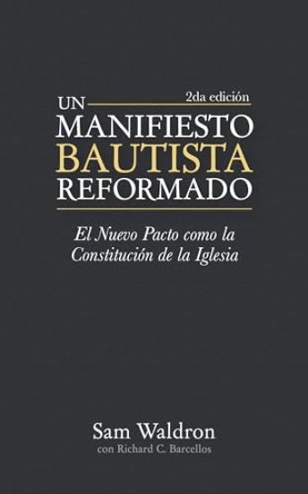 Un manifiesto bautista reformado