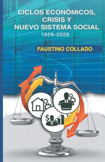 Ciclos económicos, crisis y nuevo sistema social, 1929 - 2029