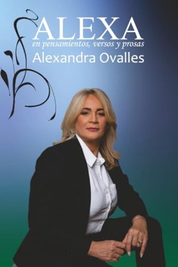 ALEXA En pensamientos, versos y prosas