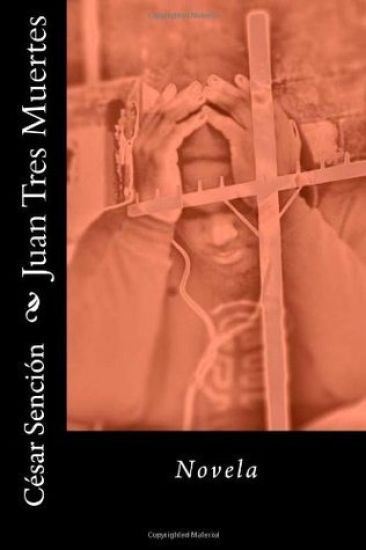Juan Tres Muertes: Novela