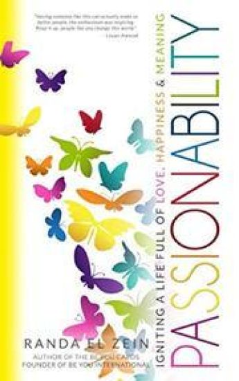Passionability: Igniting a Life Full of Love, Happiness, and Meaning