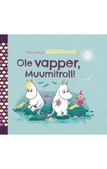 Ole vapper, Muumitroll!