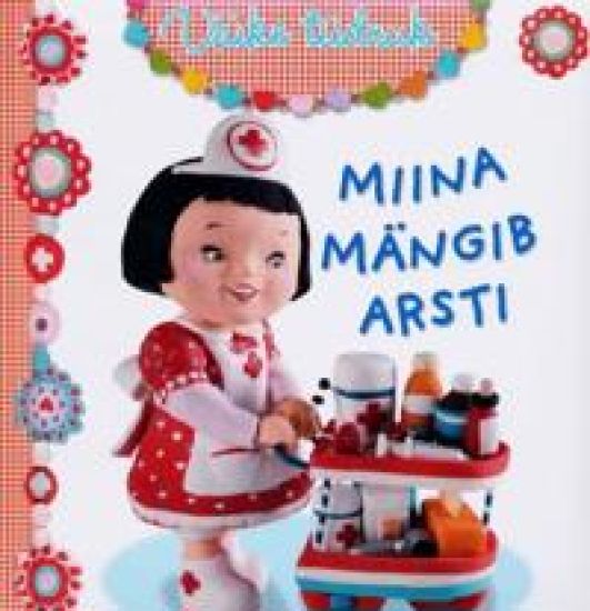 MIINA MÄNGIB ARSTI
