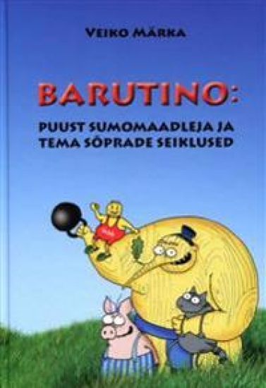 BARUTINO. PUUST SUMOMAADLEJA JA TEMA SOPRADE SEIKLUSED