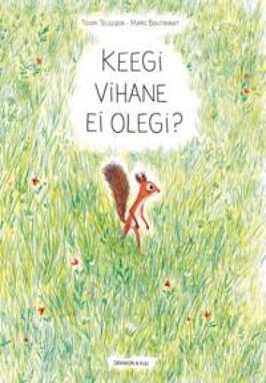 Keegi vihane ei olegi?