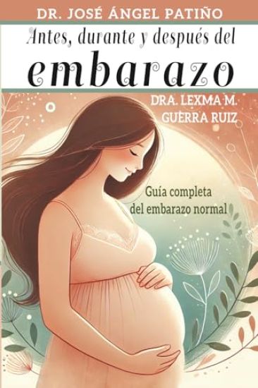 Antes, durante y después del Embarazo