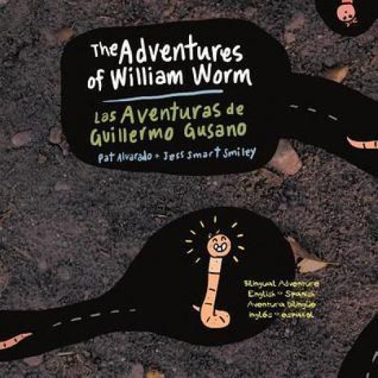The Aventures of William Worm * Las aventuras de Guillermo Gusano