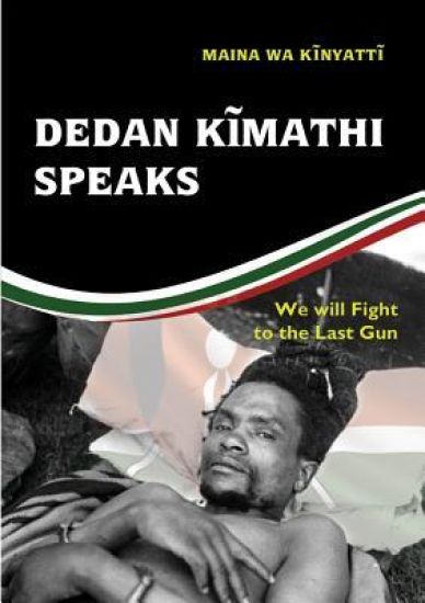 Dedan Kimathi Speaks