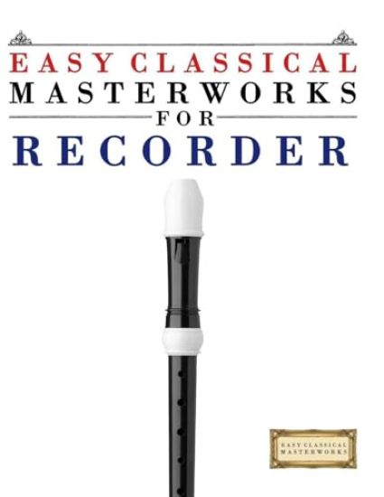 Easy Classical Masterworks for Recorder
