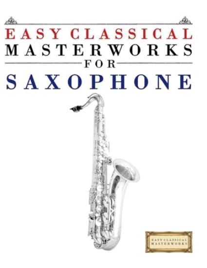 Easy Classical Masterworks for Saxophone