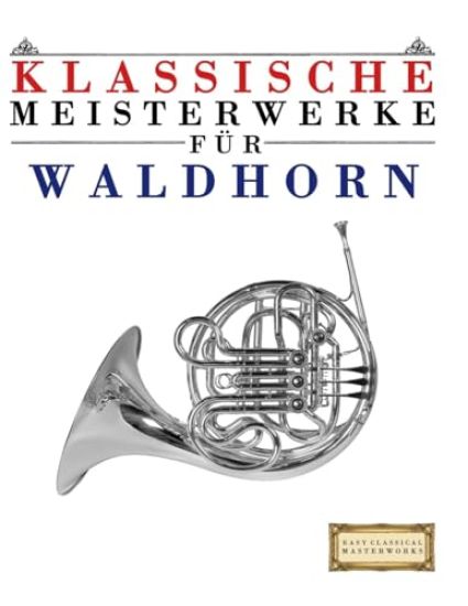 Klassische Meisterwerke für Waldhorn