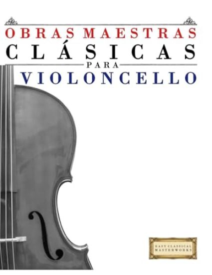Obras Maestras Clásicas para Violoncello