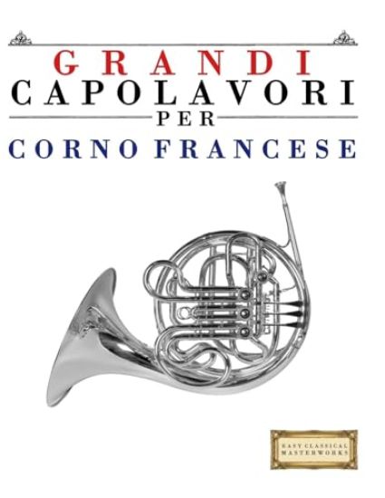 Grandi Capolavori per Corno Francese