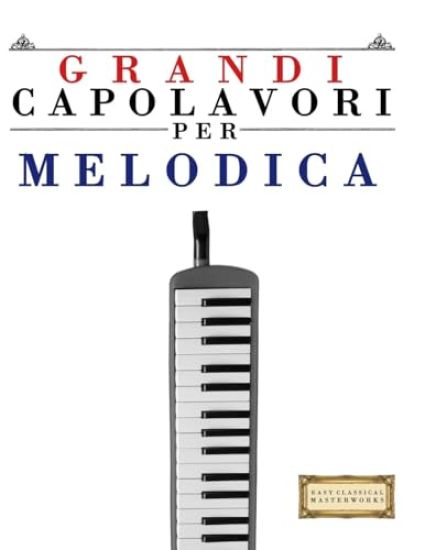 Grandi Capolavori per Melodica